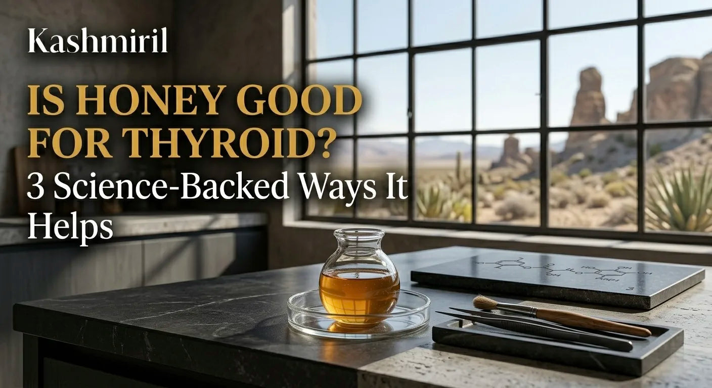 Is Honey Good for Thyroid? 3 Science-Backed Ways It Helps – Kashmiril