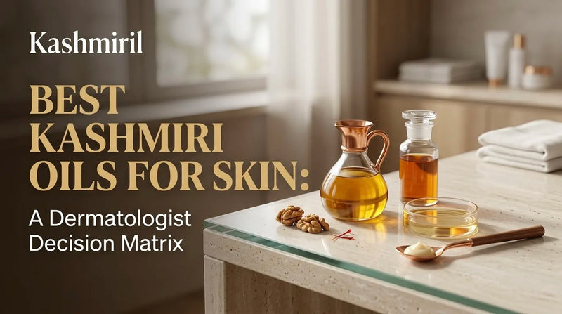 Kashmiril - BEST KASHMIRI OILS FOR SKIN: A Dermatologist Decision Matrix. Glass cruets of walnut and saffron oil with walnuts, cream, and copper spoon arranged on modern bathroom counter.